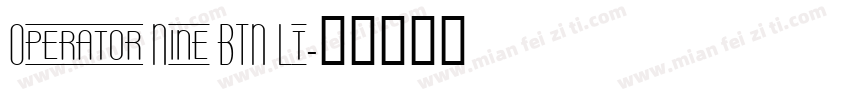 Operator Nine BTN Lt字体转换